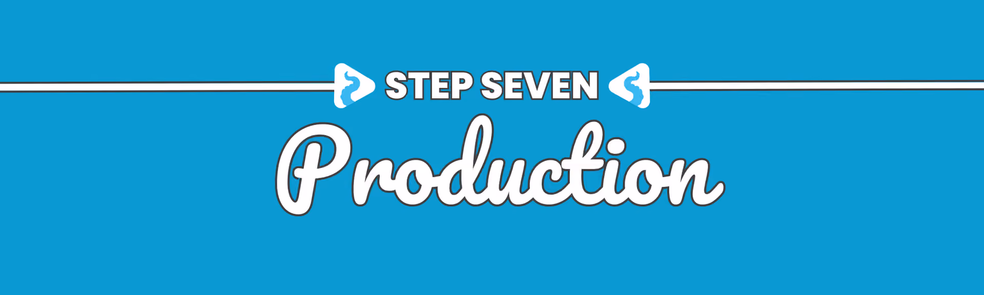7. Production