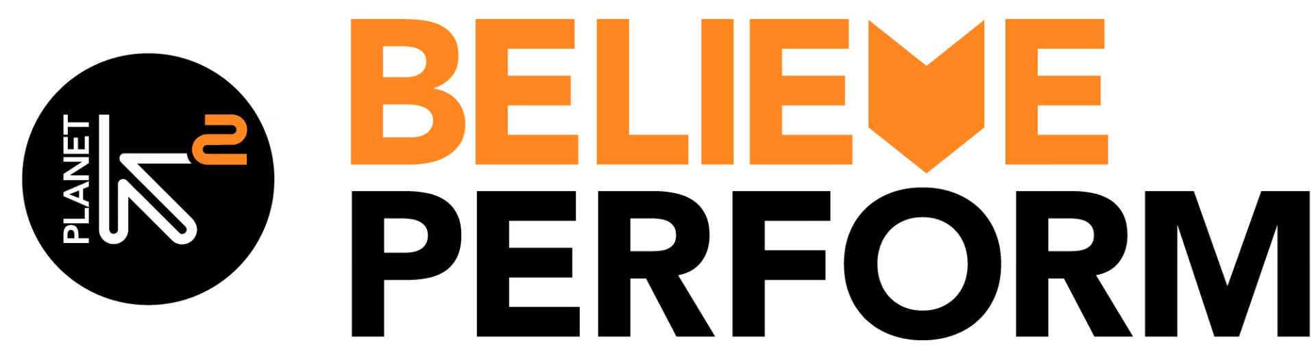 BelievePerform, a Planet K2 company