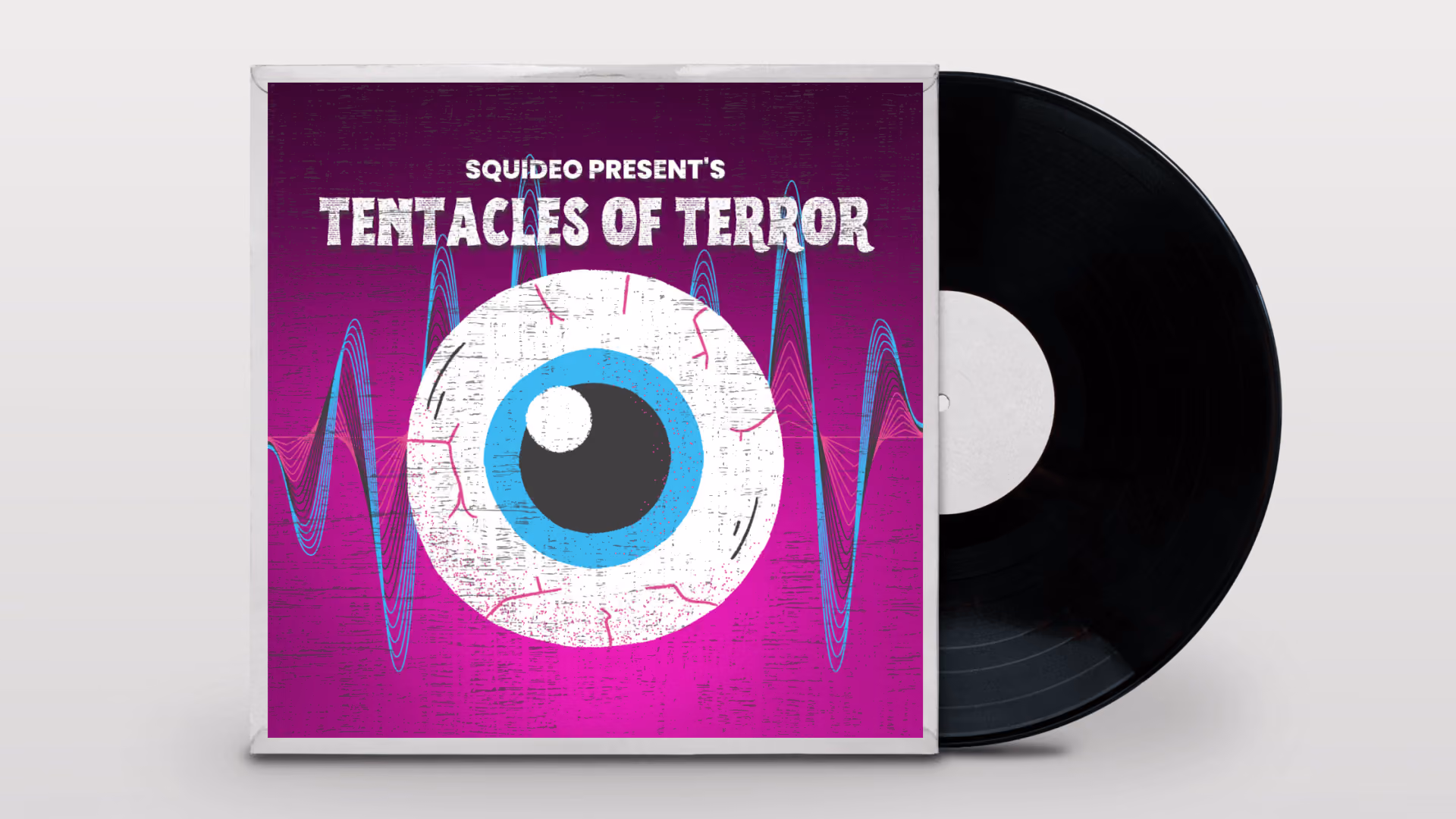 A record sleeve and vinyl: 'Squideo present's Tentacles of Terror', a cracked cartoon eyeball over magenta with audio waveforms behind it